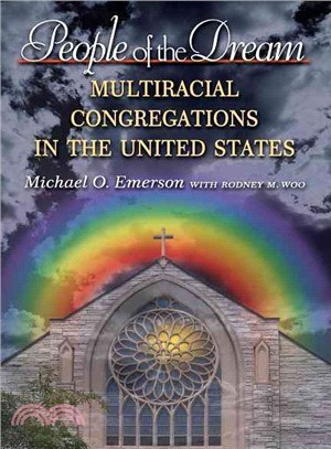 People of the Dream ─ Multiracial Congregations in the United States