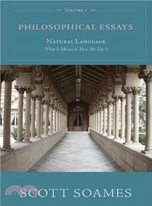 Philosophical Essays ─ Natural Language; What It Means & How We Use It