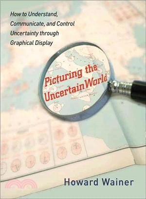 Picturing the Uncertain World—How to Understand, Communicate, and Control Uncertainty Through Graphical Display