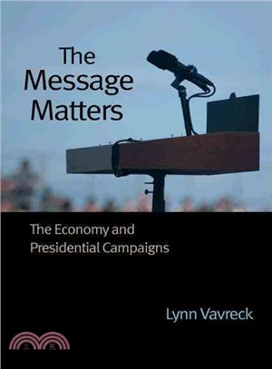 The Message Matters ─ the Economy and Presidential Campaigns
