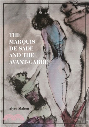The Marquis de Sade and the Avant-Garde