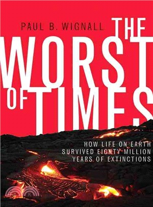 The worst of times : how life on earth survived eighty million years of extinctions /