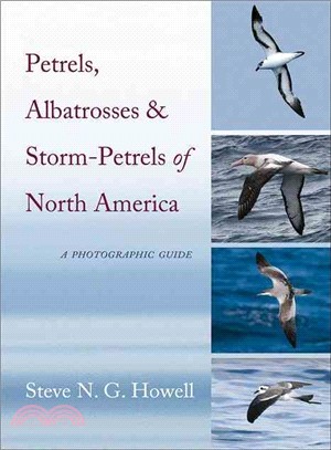 Petrels, Albatrosses, and Storm-Petrels of North America ─ A Photographic Guide