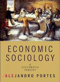 Economic Sociology ─ A Systematic Inquiry