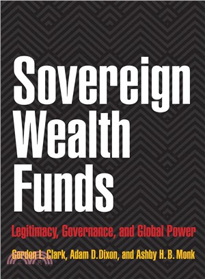 Sovereign Wealth Funds ― Legitimacy, Governance, and Global Power