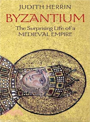 Byzantium :the surprising life of a medieval empire /