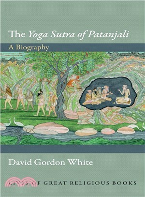The Yoga Sutra of Patanjali ─ A Biography