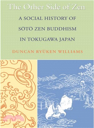 The Other Side of Zen ― A Social History of Soto Zen Buddhism in Tokugawa Japan