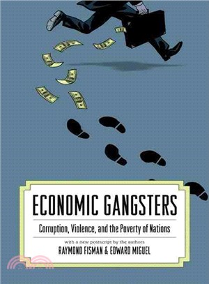 Economic Gangsters ─ Corruption, Violence, and the Poverty of Nations