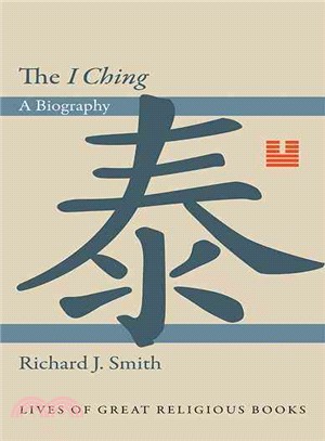 The I Ching ─ A Biography