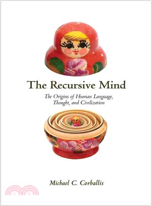 The Recursive Mind ─ The Origins of Human Language, Thought, and Civilization