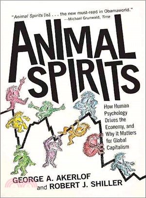 Animal Spirits ─ How Human Psychology Drives the Economy, and Why It Matters for Global Capitalism