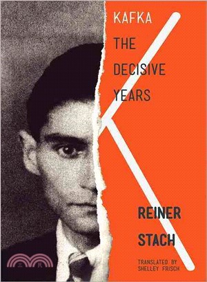 Kafka ─ The Decisive Years
