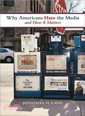 Why Americans Hate the Media and How It Matters