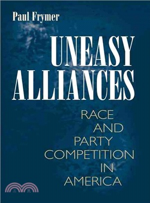 Uneasy Alliances ─ Race and Party Competition in America