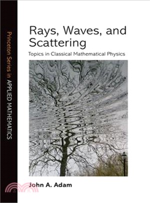 Rays, Waves, and Scattering ─ Topics in Classical Mathematical Physics