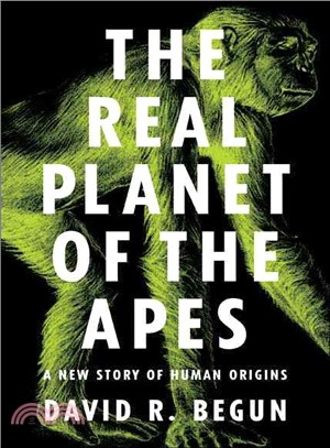 The Real Planet of the Apes ─ A New Story of Human Origins