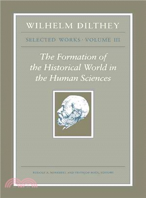 The Formation of the Historical World in the Human Sciences