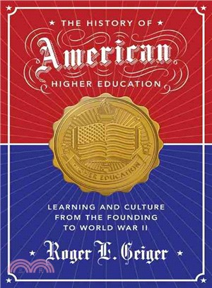 The History of American Higher Education ─ Learning and Culture from the Founding to World War II