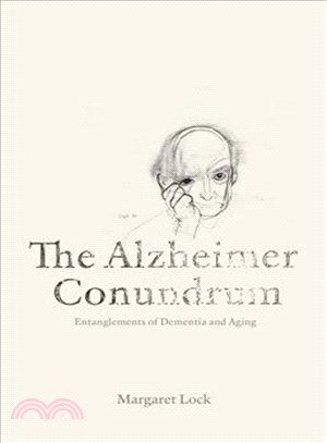 The Alzheimer Conundrum ― Entanglements of Dementia and Aging