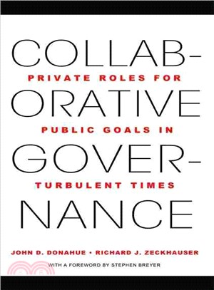 Collaborative Governance ─ Private Roles for Public Goals in Turbulent Times