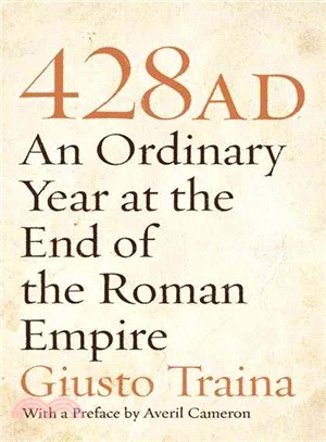 428 AD ─ An Ordinary Year at the End of the Roman Empire