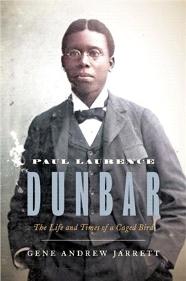 Paul Laurence Dunbar：The Life and Times of a Caged Bird