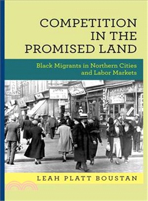 Competition in the Promised Land ─ Black Migrants in Northern Cities and Labor Markets