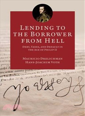 Lending to the Borrower from Hell ─ Debt, Taxes, and Default in the Age of Philip II