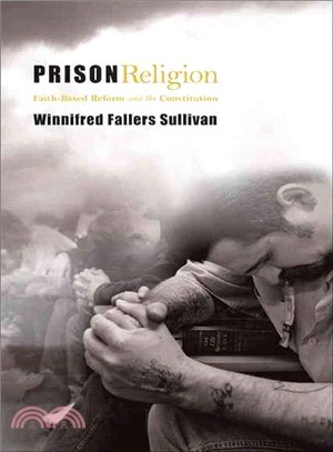 Prison Religion ─ Faith-Based Reform and the Constitution