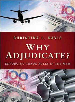 Why Adjudicate?―Enforcing Trade Rules in the WTO