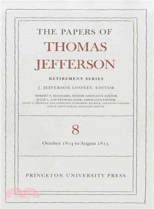 The Papers of Thomas Jefferson, Retirement Series ─ 1 October 1814 to 31 August 1815
