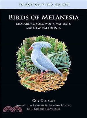 Birds of Melanesia ─ Bismarcks, Solomons, Vanuatu, and New Caledonia