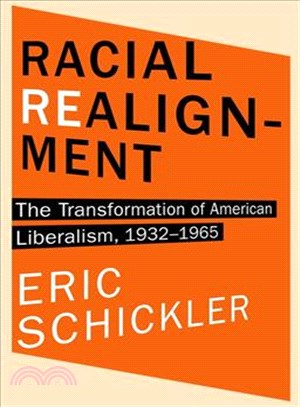 Racial Realignment ─ The Transformation of American Liberalism, 1932-1965