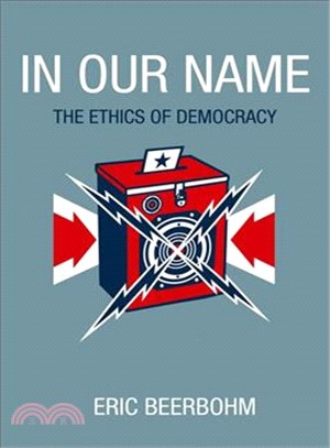 In Our Name—The Ethics of Democracy