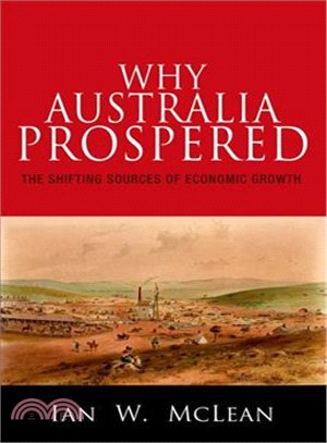 Why Australia Prospered ─ The Shifting Sources of Economic Growth