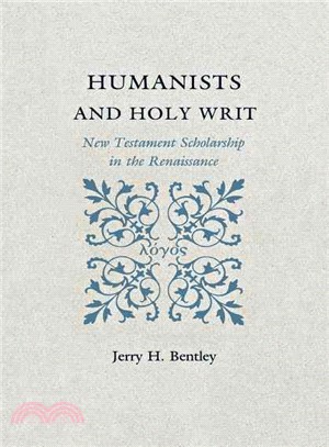 Humanists and Holy Writ—New Testament Scholarship in the Renaissance