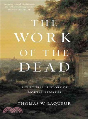 The Work of the Dead ─ A Cultural History of Mortal Remains