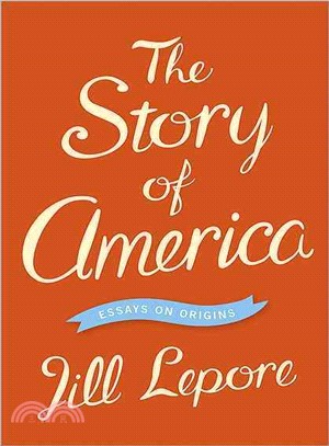The Story of America ─ Essays on Origins
