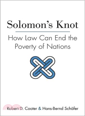 Solomon's Knot ― How Law Can End the Poverty of Nations