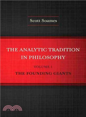 The Analytic Tradition in Philosophy ─ The Founding Giants