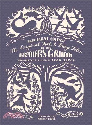 The Original Folk & Fairy Tales of the Brothers Grimm ─ The Complete First Edition