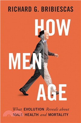 How Men Age ─ What Evolution Reveals about Male Health and Mortality