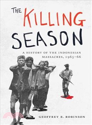 The Killing Season ─ A History of the Indonesian Massacres 1965-66