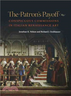 The Patron's Payoff ─ Conspicuous Commissions in Italian Renaissance Art