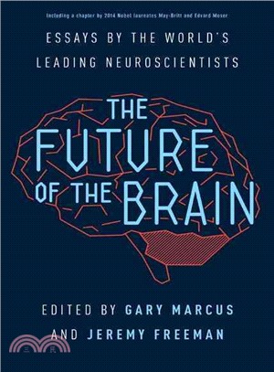 The Future of the Brain ─ Essays by the World's Leading Neuroscientists