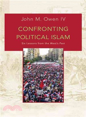 Confronting Political Islam ─ Six Lessons from the West's Past