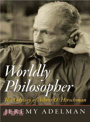 Worldly Philosopher ─ The Odyssey of Albert O. Hirschman