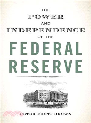 The Power and Independence of the Federal Reserve