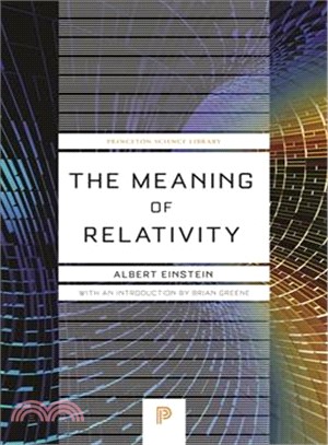 The Meaning of Relativity ─ Including the Relativistic Theory of the Non-Symmetric Field